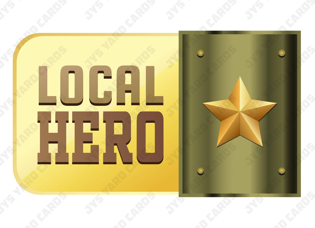 LOCAL HERO - Yard Card Signs by JYS International