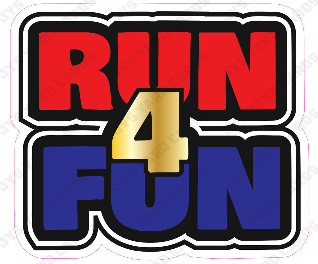 RUN 4 FUN - Yard Card Signs by JYS International