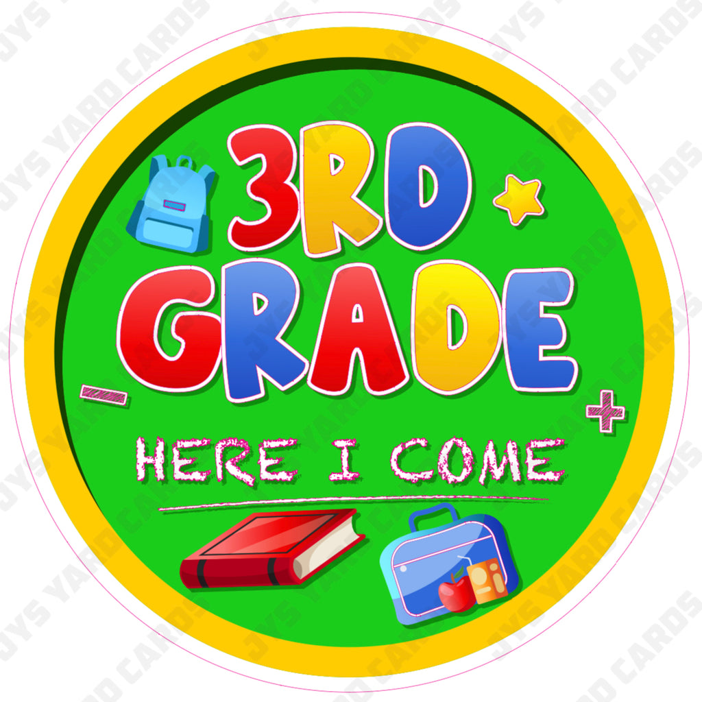 SCHOOL SIGN: 3RD GRADE HERE I COME - Yard Card Signs by JYS International