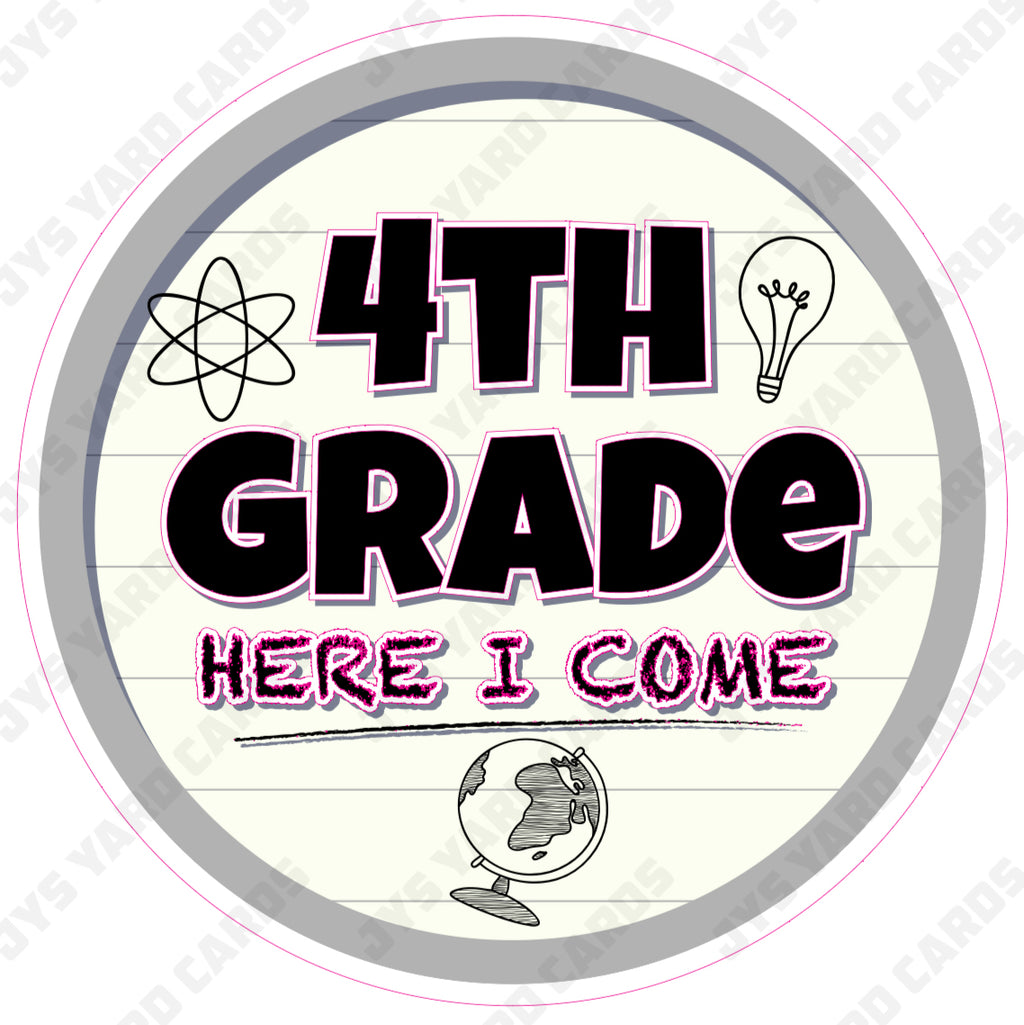 SCHOOL SIGN: 4TH GRADE HERE I COME - Yard Card Signs by JYS International