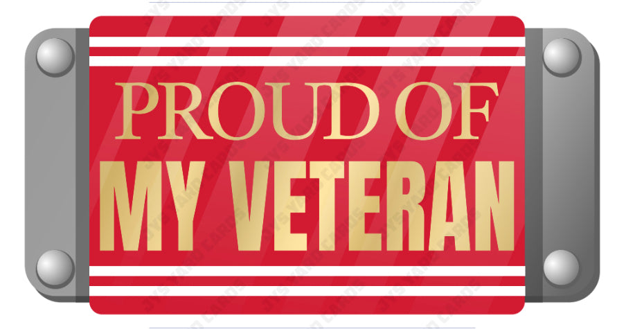 PROUD OF MY VETERAN - Yard Card Signs by JYS International