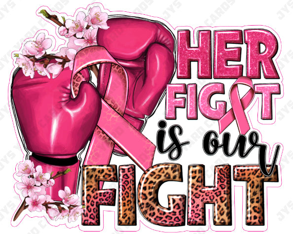 HER FIGHT IS OUR FIGHT - Yard Card Signs by JYS International