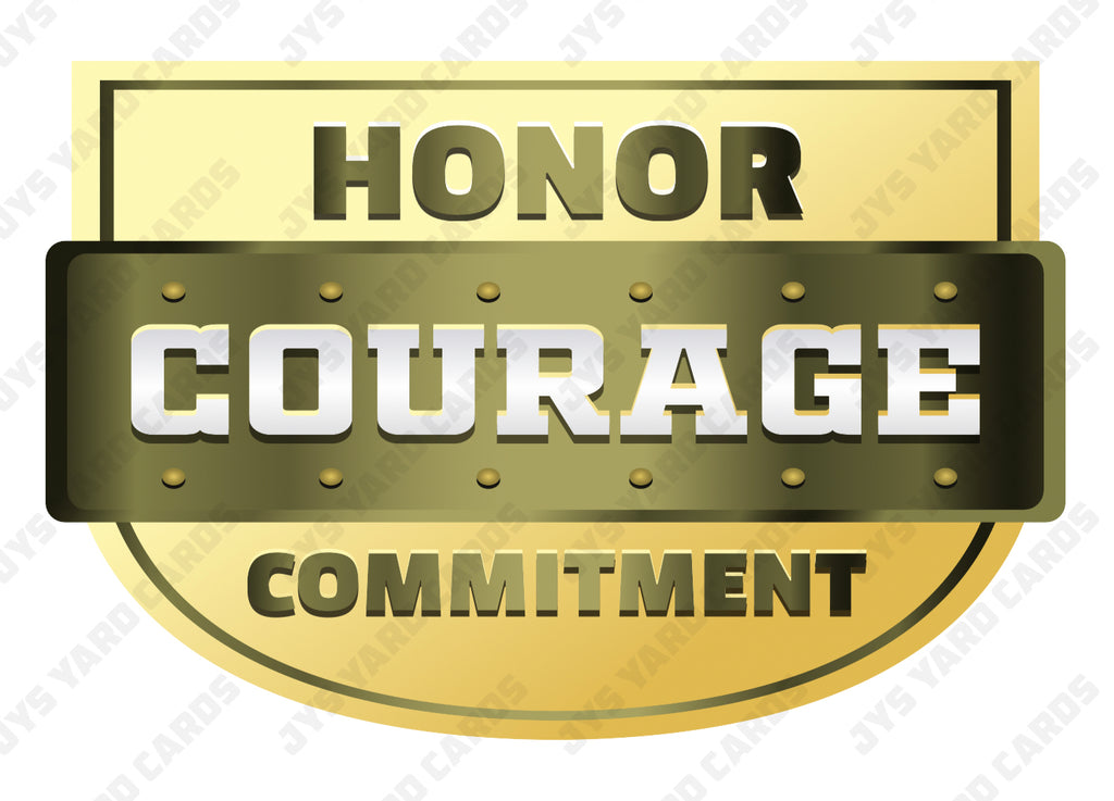 HONOR, COURAGE, COMMITMENT SHIELD - Yard Card Signs by JYS International