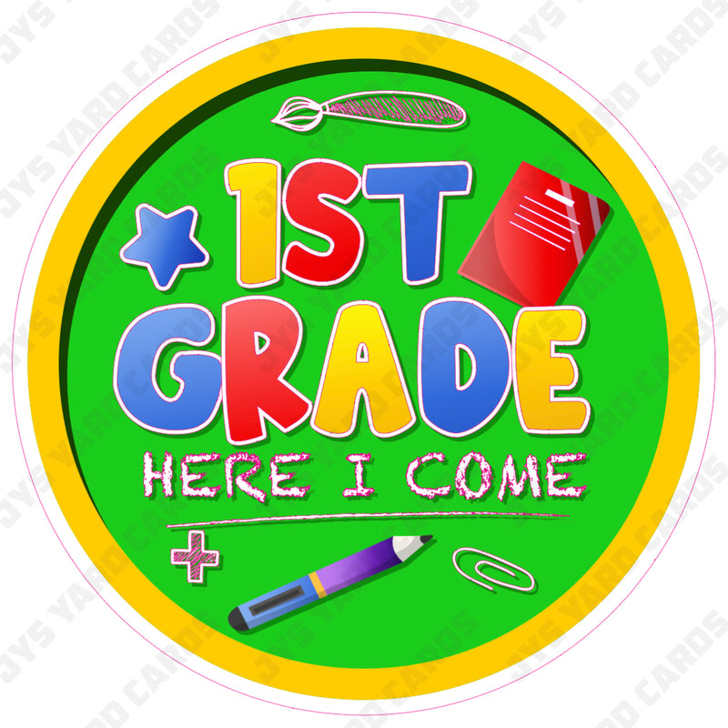 SCHOOL SIGN: 1ST GRADE HERE I COME - Yard Card Signs by JYS International