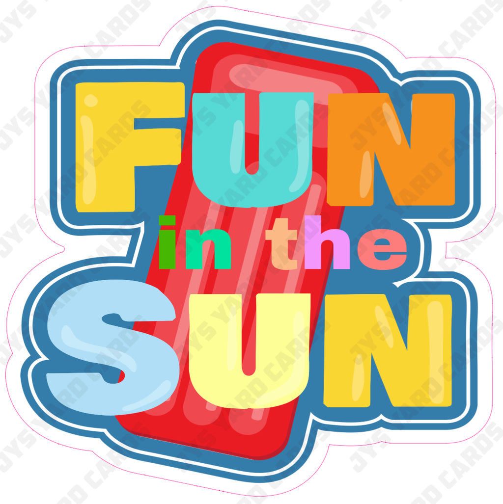 FUN IN THE SUN - Yard Card Signs by JYS International