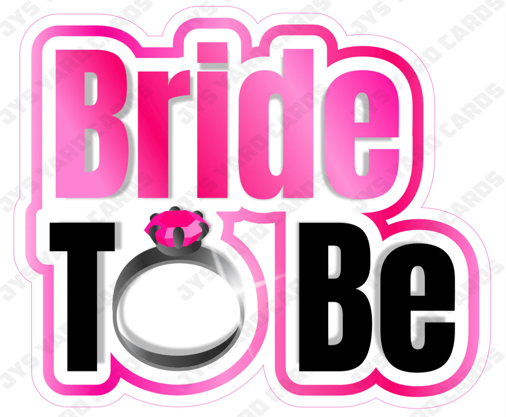 BRIDE TO BE - Yard Card Signs by JYS International