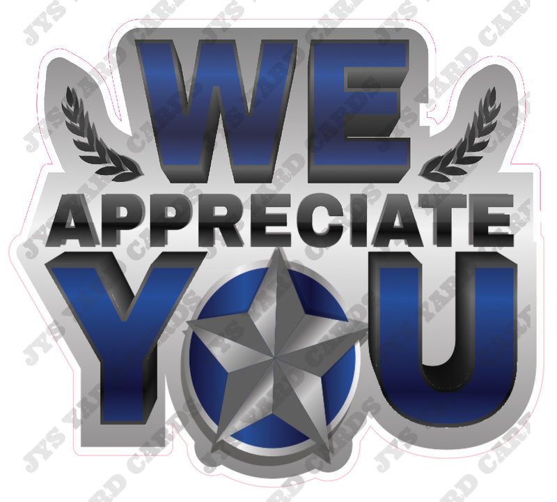 WE APPRECIATE POLICE - Yard Card Signs by JYS International