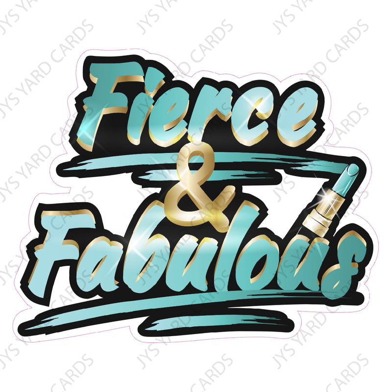 FIERCE & FABULOUS - Yard Card Signs by JYS International