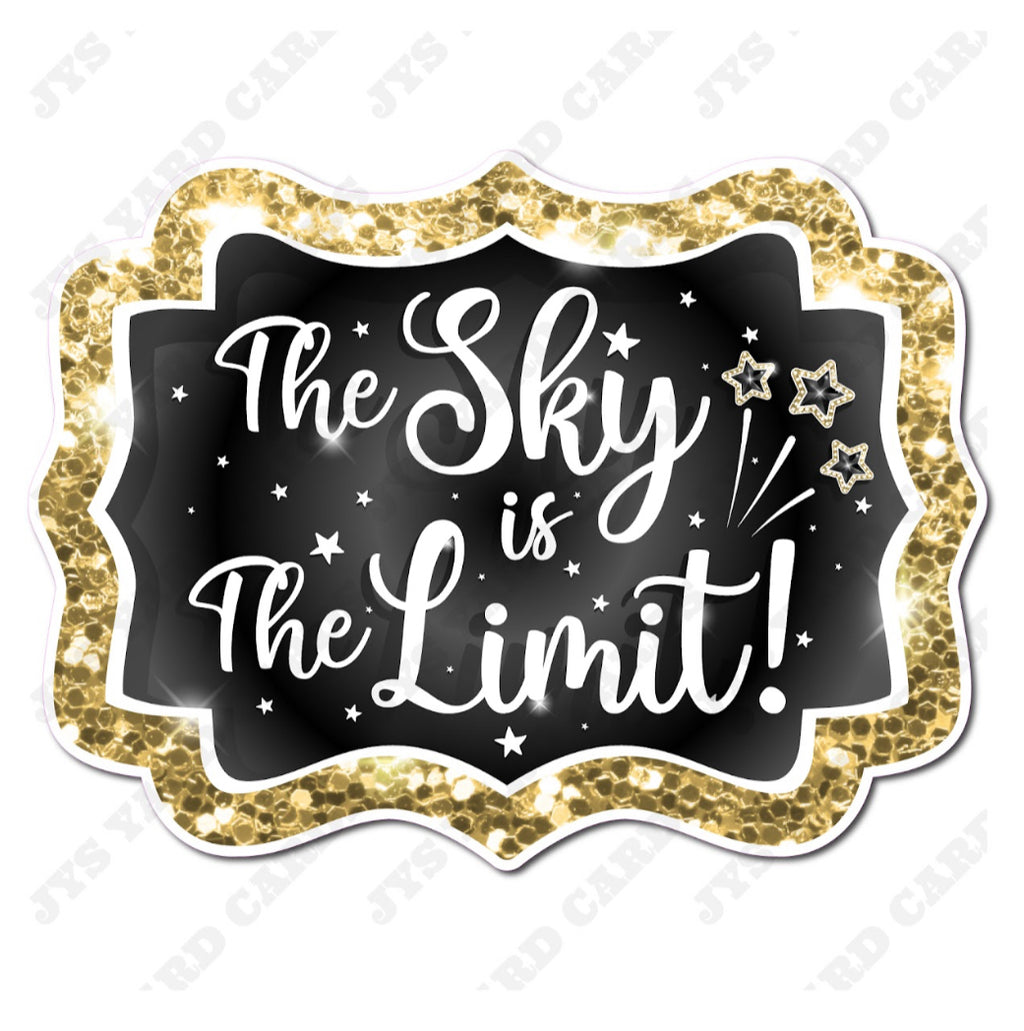 THE SKY’S THE LIMIT: BLACK & GOLD - Yard Card Signs by JYS International