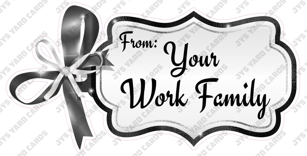 GIFT TAGS FROM YOUR: WORK FAMILY - Yard Card Signs by JYS International