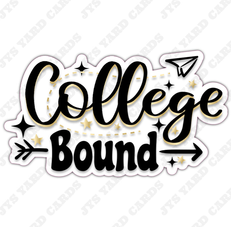 COLLEGE BOUND - Yard Card Signs by JYS International