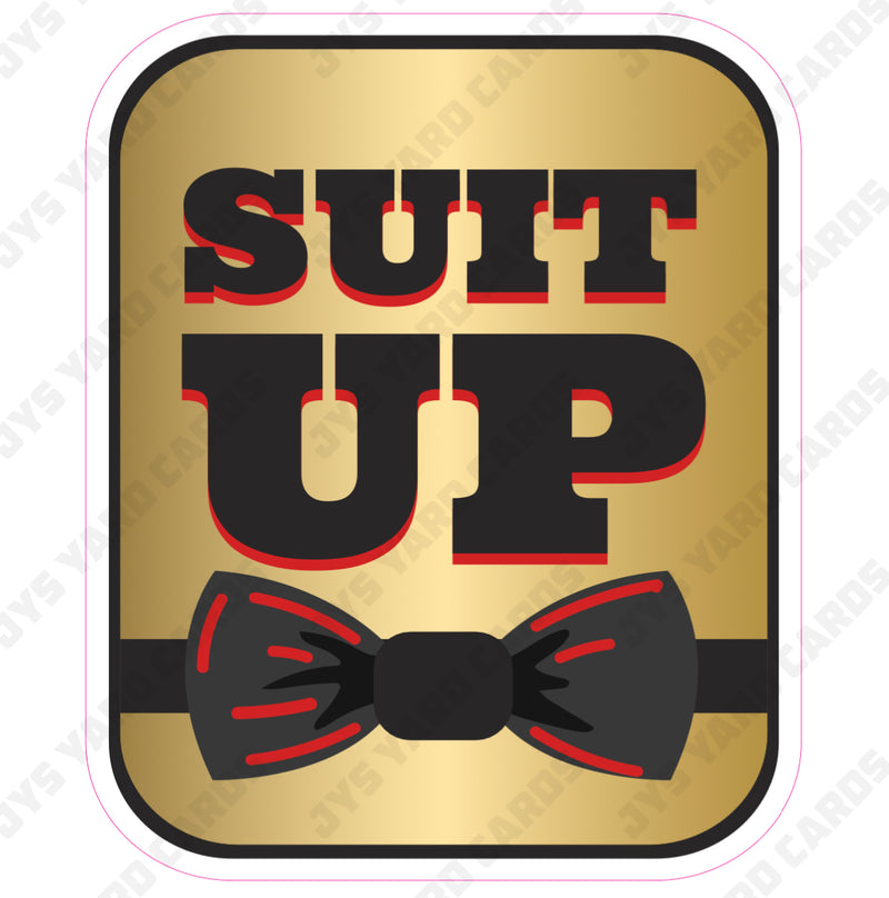 SUIT UP SIGN - Yard Card Signs by JYS International