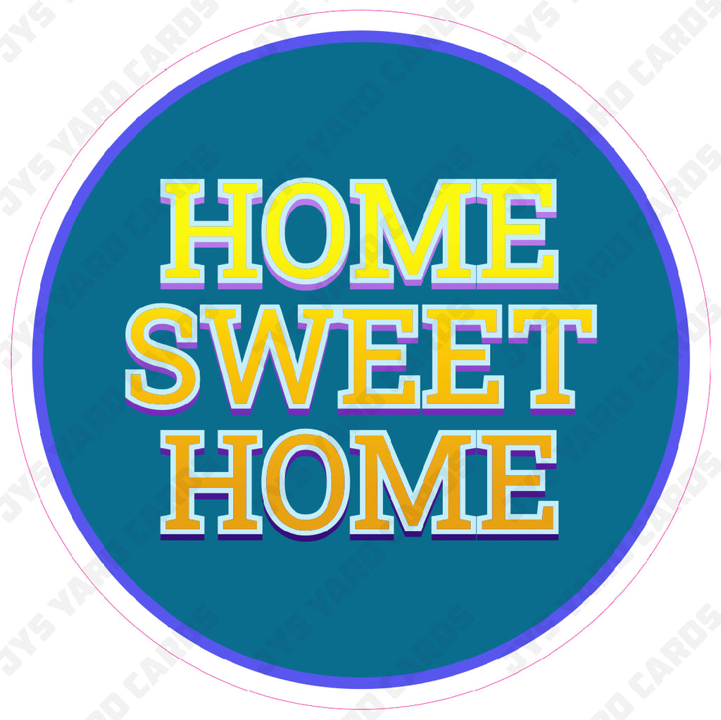 HOME SWEET HOME - Yard Card Signs by JYS International