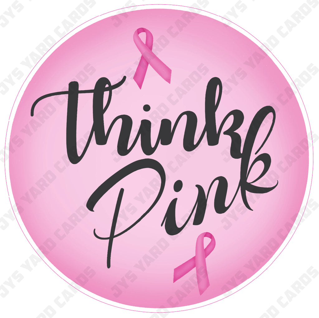 THINK PINK - Yard Card Signs by JYS International