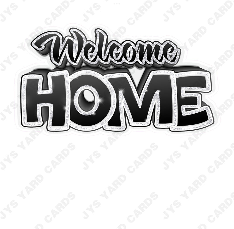 WELCOME HOME: BLACK & SILVER - Yard Card Signs by JYS International