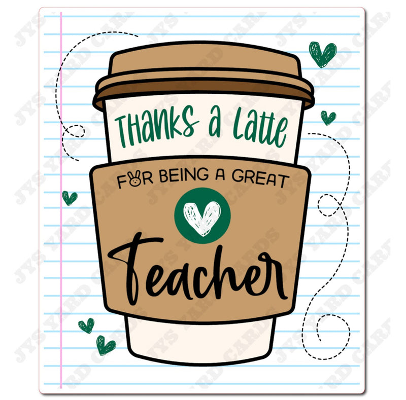 THANKS A LATTE FOR BEING A GREAT TEACHER