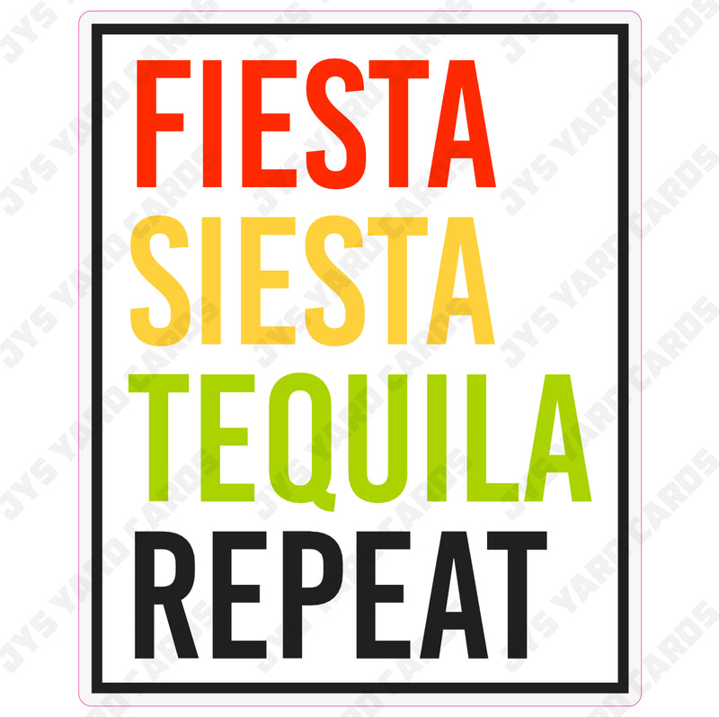 FIESTA SIESTA TEQUILA REPEAT - Yard Card Signs by JYS International