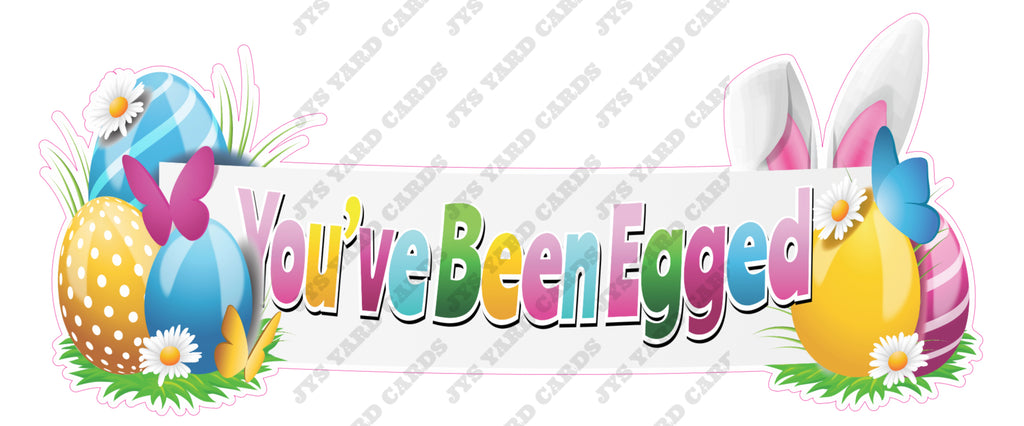 YOU’VE BEEN EGGED SINGLE BANNER - Yard Card Signs by JYS International