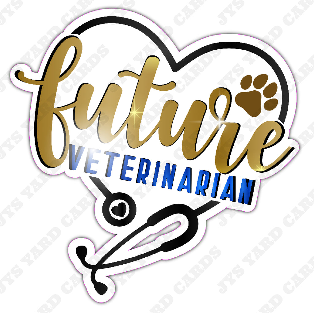 FUTURE VETERNARIAN - Yard Card Signs by JYS International