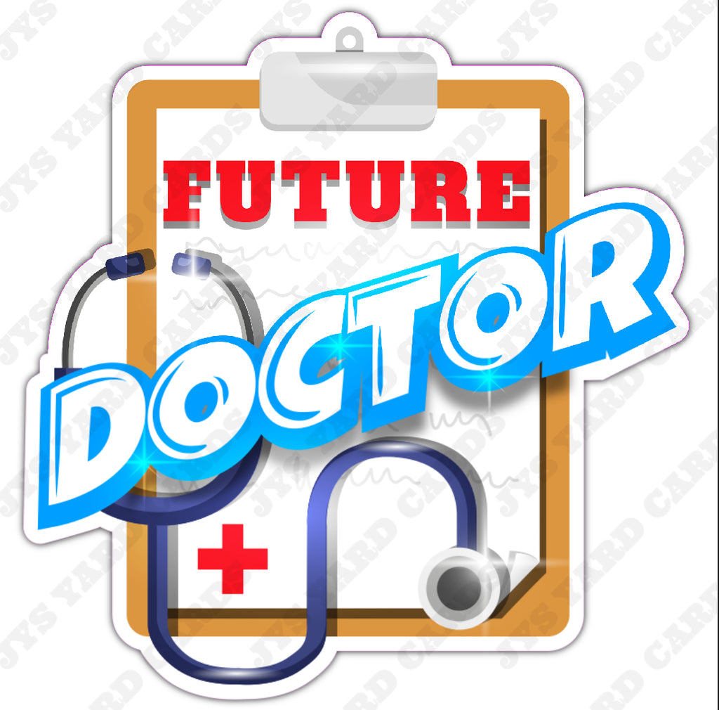 FUTURE DOCTOR - Yard Card Signs by JYS International