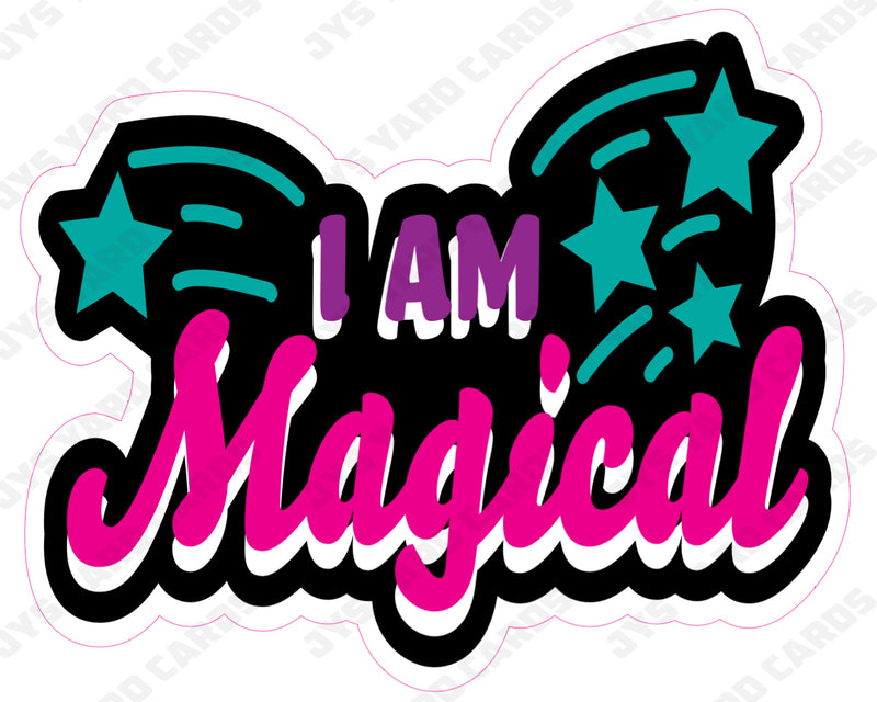 I AM MAGICAL PINK - Yard Card Signs by JYS International