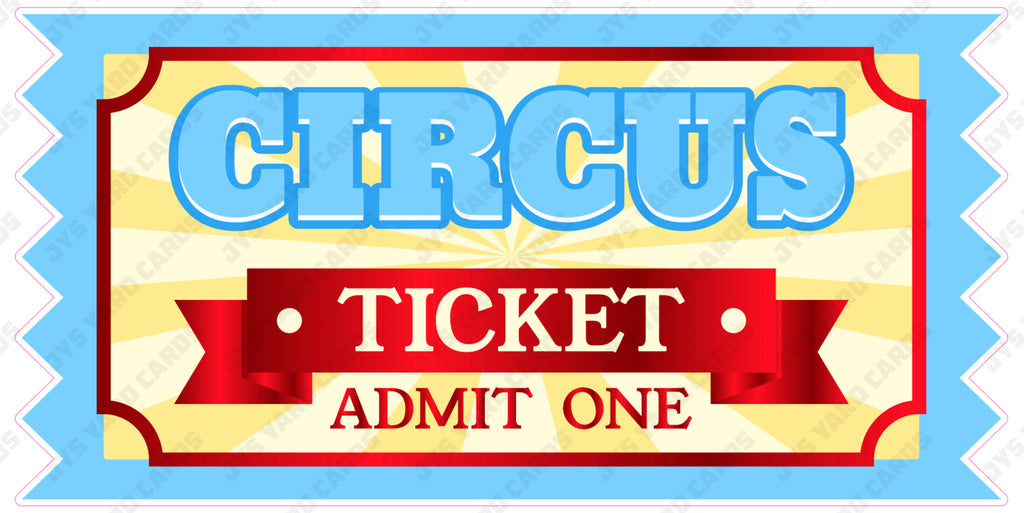 CIRCUS TICKET 2 - Yard Card Signs by JYS International