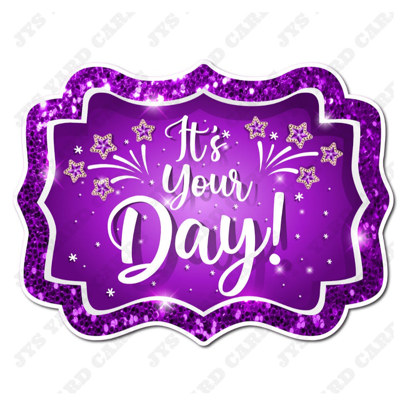 CELEBRATION GRAD FLAIR: PURPLE IT’S YOUR DAY - Yard Card Signs by JYS International