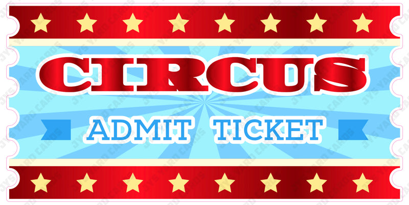 CIRCUS TICKET - Yard Card Signs by JYS International