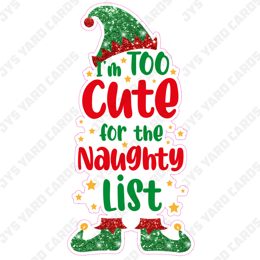 TOO CUTE FOR THE NAUGHTY LIST - Yard Card Signs by JYS International