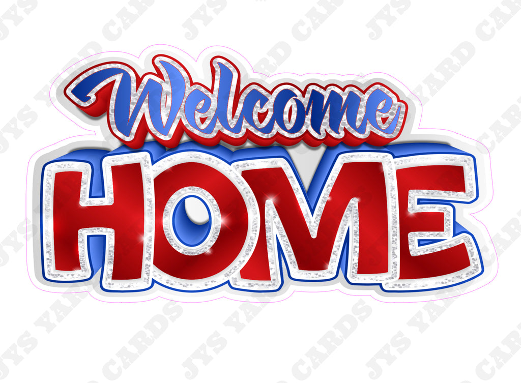 WELCOME HOME: RED, WHITE & BLUE - Yard Card Signs by JYS International