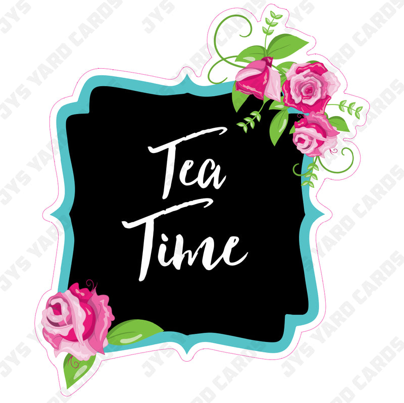 TEA TIME - Yard Card Signs by JYS International