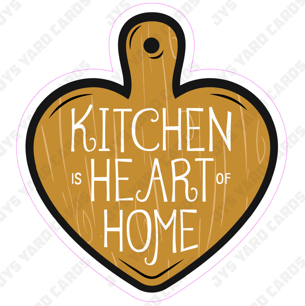 KITCHEN IS HEART OF HOME - Yard Card Signs by JYS International