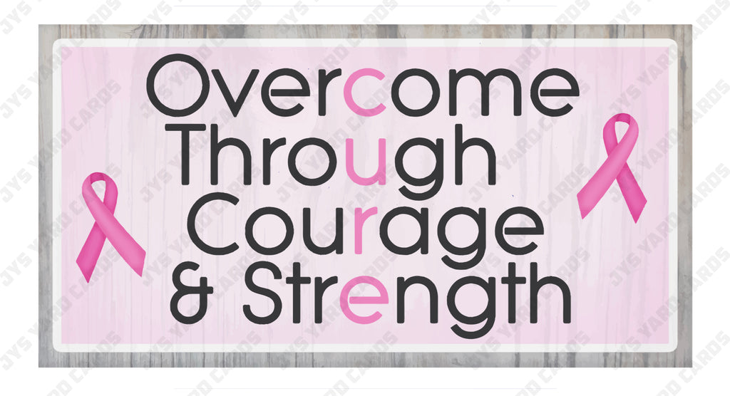 BE STRONG OVERCOME THROUGH - Yard Card Signs by JYS International