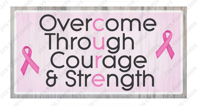 BE STRONG OVERCOME THROUGH - Yard Card Signs by JYS International