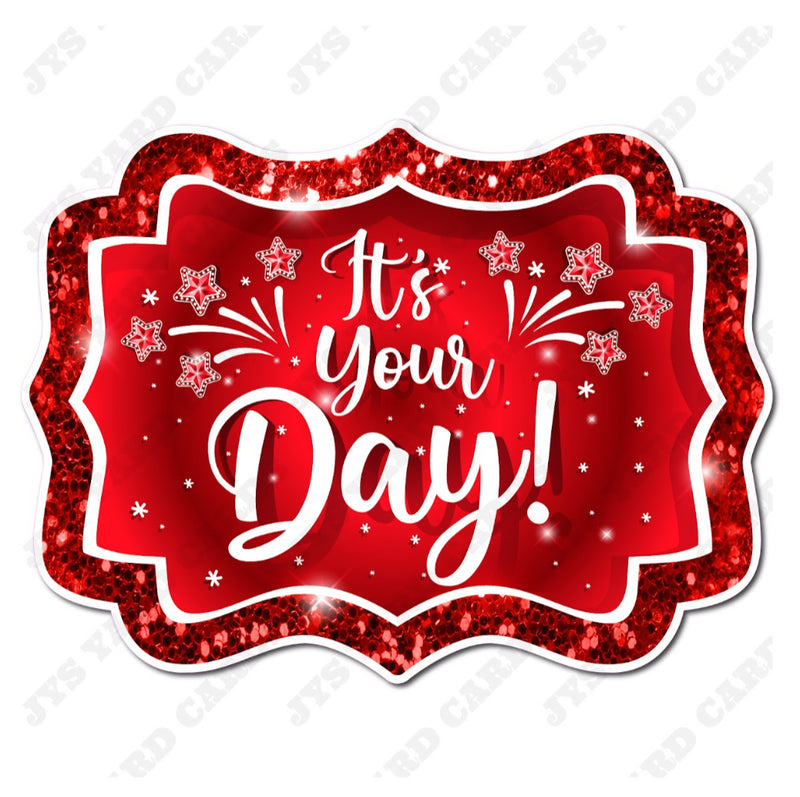 IT’S YOUR DAY: RED - Yard Card Signs by JYS International