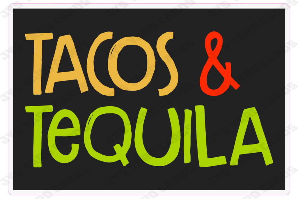 TACOS & TEQUILA - Yard Card Signs by JYS International