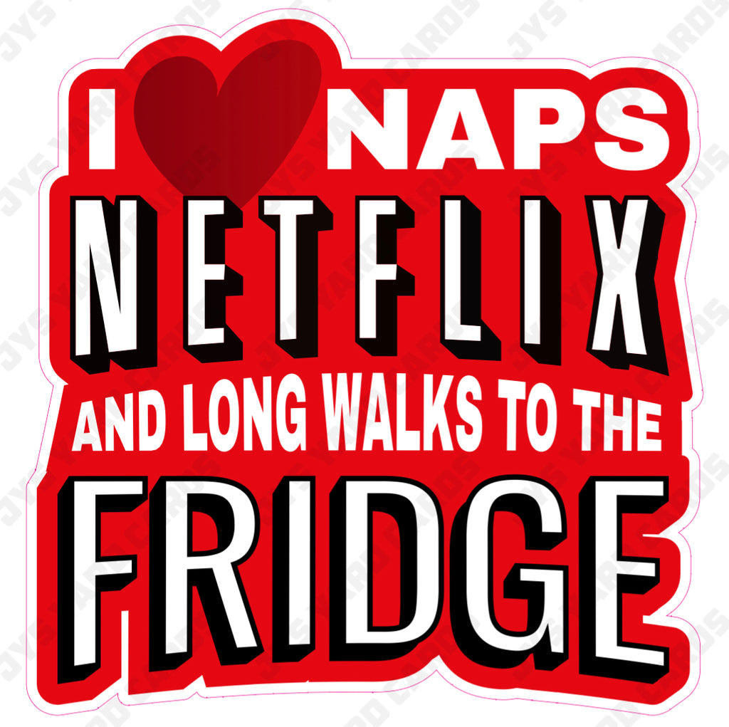 NAPS, NETFLIX. FRIDGE - Yard Card Signs by JYS International