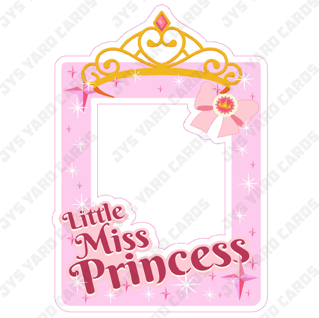 LITTLE MISS PRINCESS PHOTO OP - Yard Card Signs by JYS International