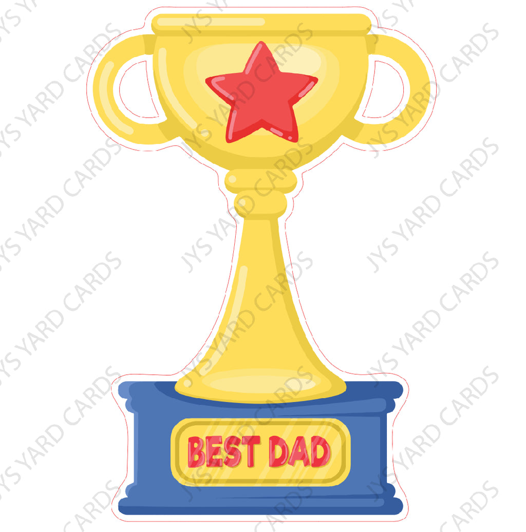 BEST DAD TROPHY - Yard Card Signs by JYS International