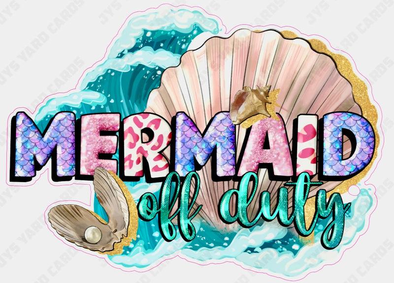 MERMAID OFF DUTY - Yard Card Signs by JYS International