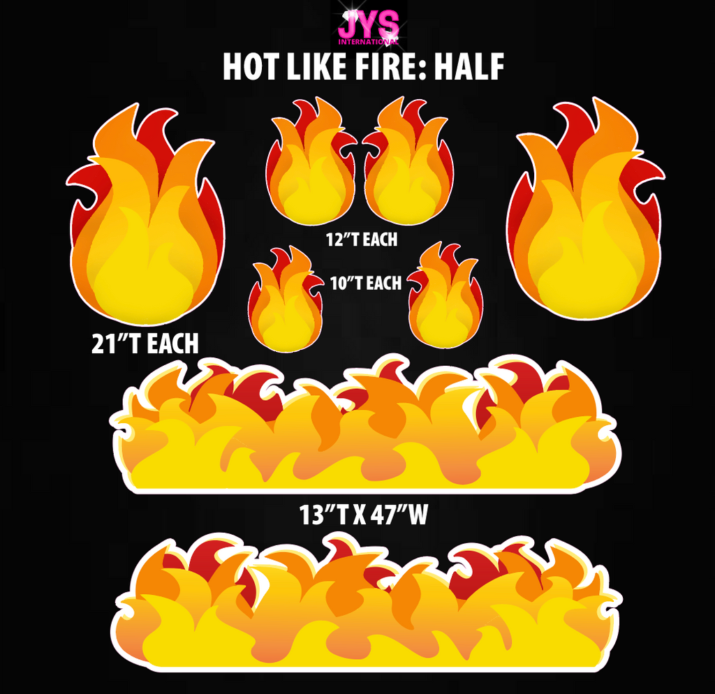 HOT LIKE FIRE: HALF SHEET - Yard Card Signs by JYS International