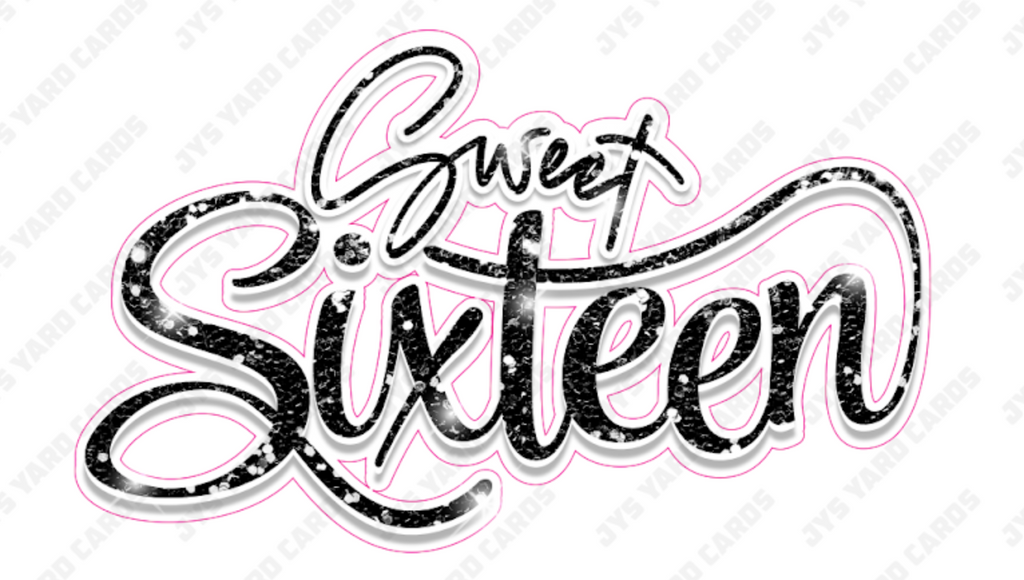 FANCY SCRIPT: SWEET SIXTEEN - Yard Card Signs by JYS International