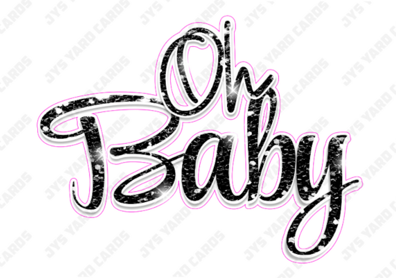 FANCY SCRIPT: OH BABY - Yard Card Signs by JYS International