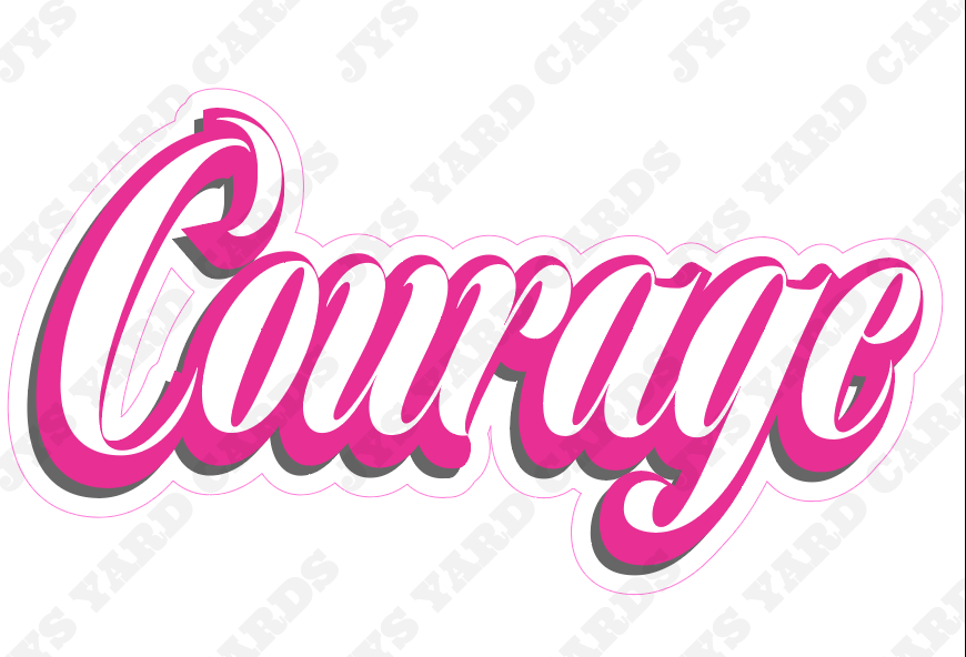 COURAGE - Yard Card Signs by JYS International