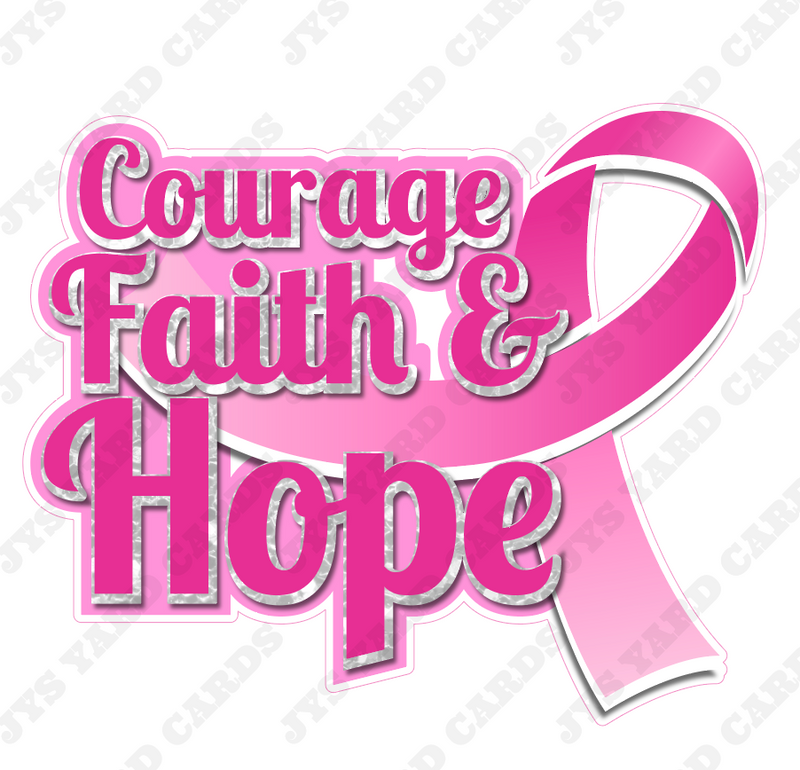 COURAGE, HOPE, FAITH - Yard Card Signs by JYS International