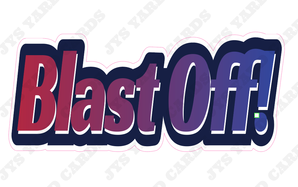 BLAST OFF - Yard Card Signs by JYS International