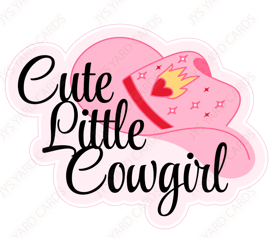 CUTE LITTLE COWGIRL - Yard Card Signs by JYS International