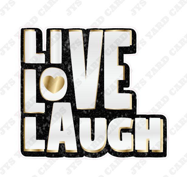 LIVE LOVE LAUGH STATEMENT - Yard Card Signs by JYS International