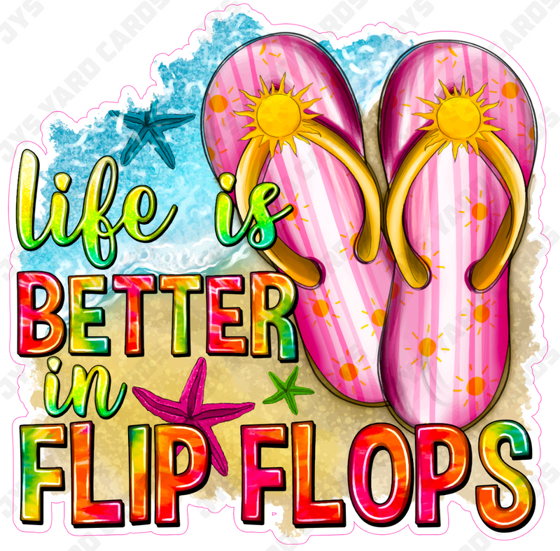 BETTER IN FLIP FLOPS - Yard Card Signs by JYS International