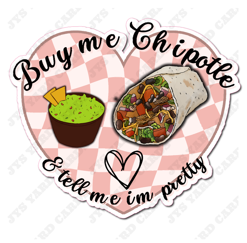 BUY ME CHIPOTLE - Yard Card Signs by JYS International